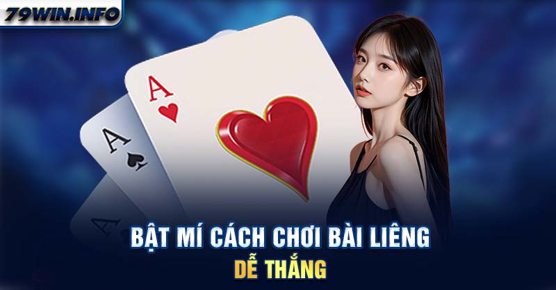 Bật mí cách chơi Bài Liêng dễ thắng