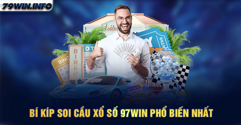 Bí kíp soi cầu xổ số 79WIN phổ biến nhất