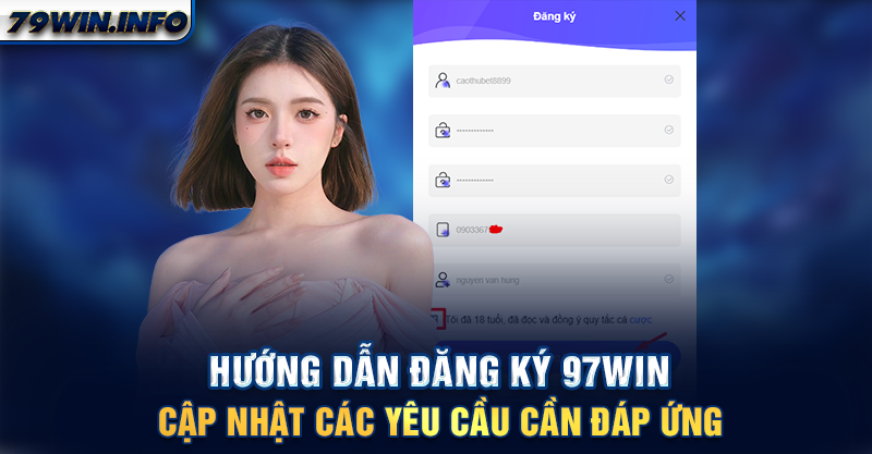 Hướng dẫn đăng ký 79WIN - Cập nhật các yêu cầu cần đáp ứng