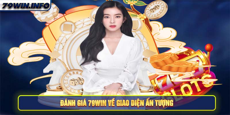 Đánh giá 79Win về giao diện ấn tượng