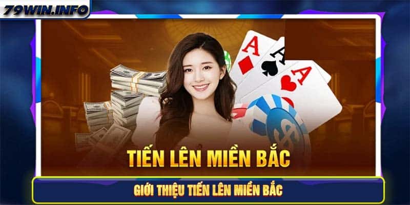 Giới thiệu Tiến lên miền Bắc