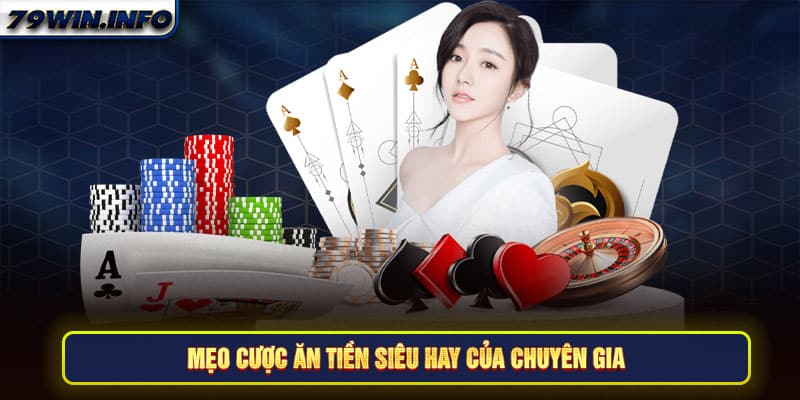 Mẹo cược ăn tiền siêu hay của chuyên gia 