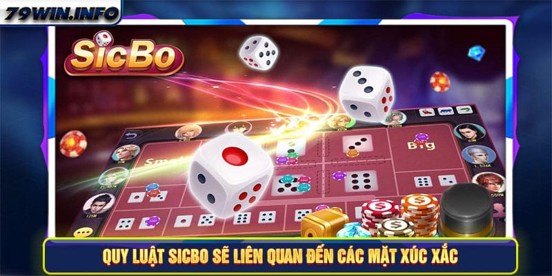 Quy luật Sicbo sẽ liên quan đến các mặt xúc xắc