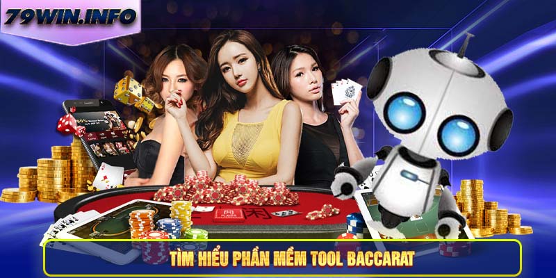 Tìm hiểu phần mềm tool Baccarat